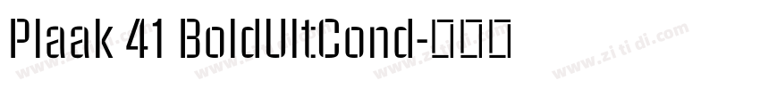 Plaak 41 BoldUltCond字体转换 Plaak 41 BoldUltCond字体转换
